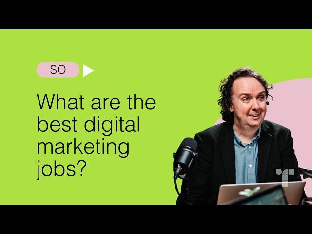 What Are The Best Digital Marketing Jobs | Target Internet