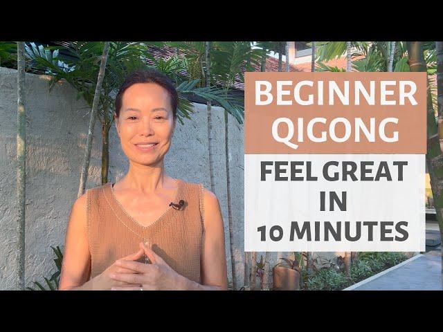 BEGINNER QIGONG | FEEL GREAT IN 10 MIN