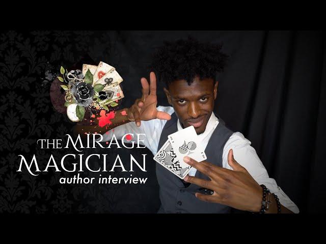 THE MIRAGE MAGICIAN | An Interview with the Author