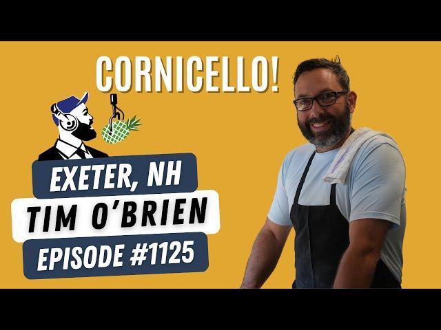 1125: Tim O’Brien, Chef/Owner of Cornicello