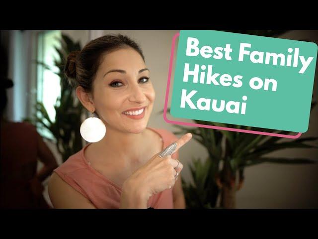 THE BEST FAMILY HIKES ON KAUAI, HAWAII