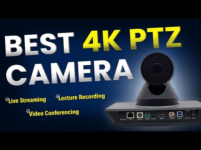 The Best 4K PTZ Cameras for Meeting & Education!