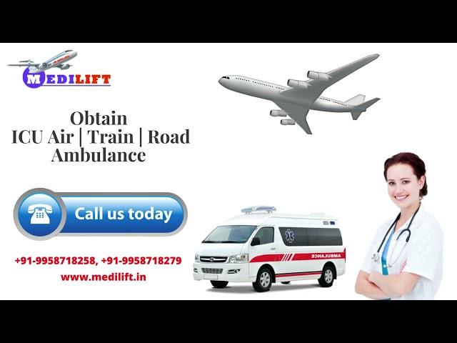 Avail First Class Charter Air Ambulance from Delhi and Patna with Emergency Facility