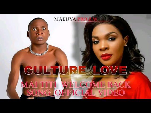 Culture Love -Chimoko changu Fifie (Mai Titi welcome back song)Dir by Mabuya Pro