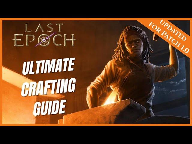 LAST EPOCH | ULTIMATE CRAFTING GUIDE | NEW PLAYER BEGINNERS GUIDE (1.0)