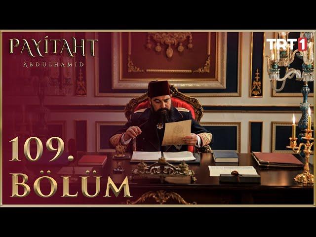 Payitaht Abdülhamid 109. Bölüm