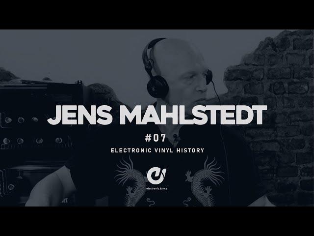 JENS MAHLSTEDT pres. The Electronic Vinyl History #7