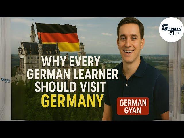 Why Every German Learner Should Visit Germany | German Gyan