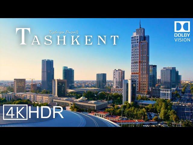 Tashkent, Uzbekistan  in 4K HDR ULTRA HD 60 FPS Dolby Vision™ Drone Video