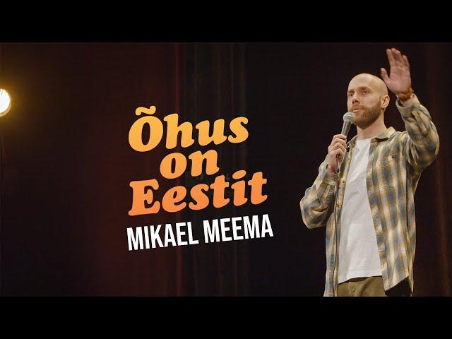 Mikael Meema - "Õhus on Eestit"