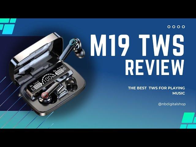 M19 TWS Bluetooth Wireless Earbuds Review 2023 by NB Digital