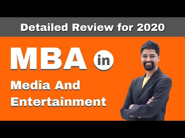 MBA in Media And Entertainment | Admission | Courses | Fees | Salary - Detailed Review