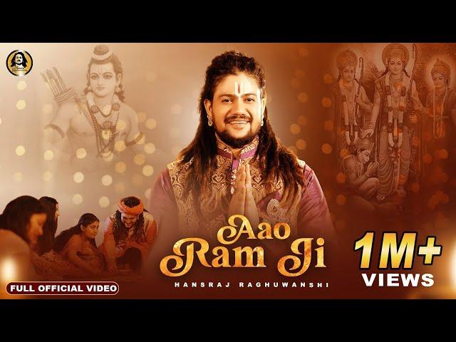 Aao Ram Ji | Hansraj Raghuwanshi | Official Music Video | Diwali Special Ram Bhajan 2024