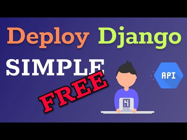 Deploy Python API Online, Deploy Django REST Framework To Heroku.