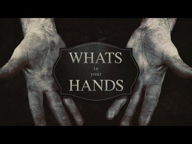 Whats In Your Hands :: P. Martin Kisslinger - VCC IF