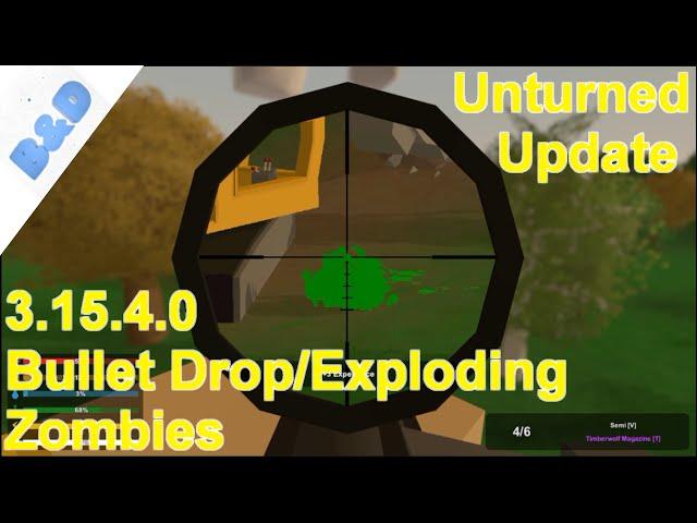unturned - Update: 3.15.4.0 Bullet Drop/Exploding Zombies/Triangle Floors