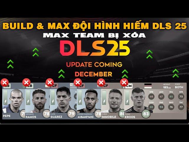 DLS 24 | Build & Max đội hình bị xóa trên DLS 25 | Upgrade max team hiếm DLS 25