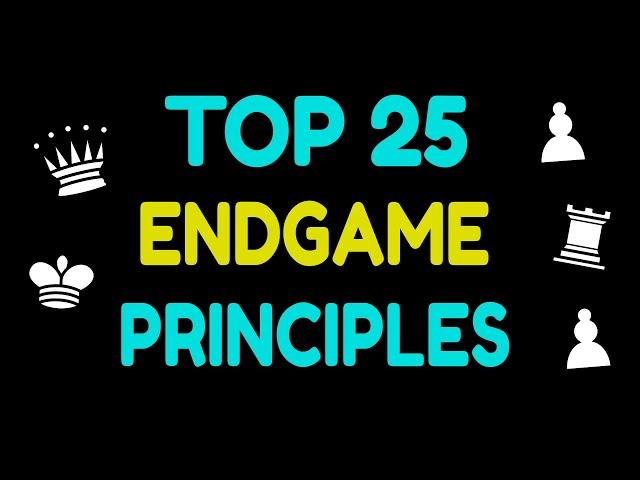 Top 25 Chess Endgame Principles - Endgame Concepts, Ideas | Basic Chess Endgame Principles and Plans