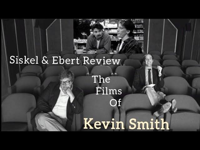 Siskel & Ebert Review The Films of... Kevin Smith