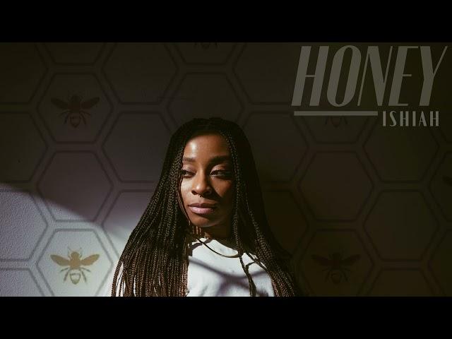 Ishiah - Honey (Official Lyric Video)