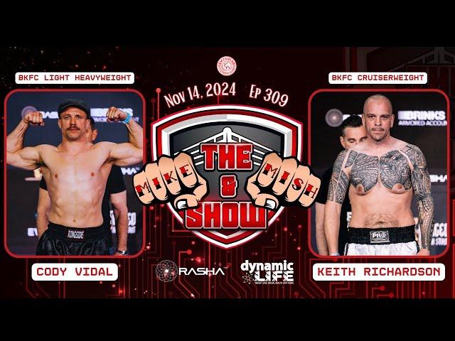 The Mike & Mish Show ep 309: Cody Vidal & Keith Richardson