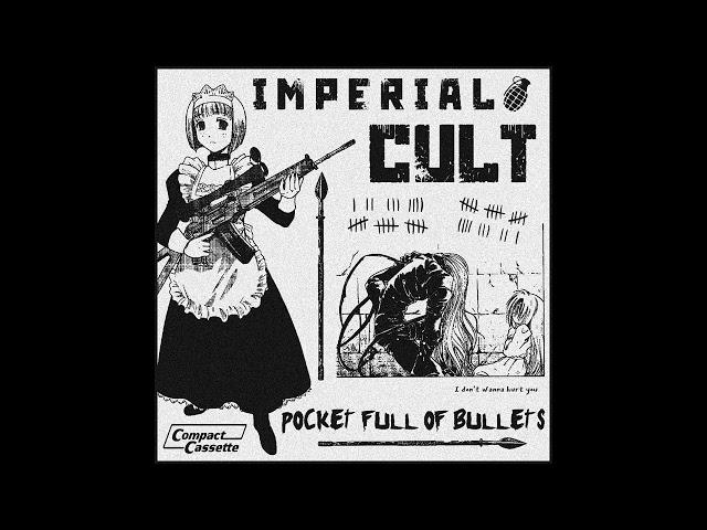 IMPERIAL CULT - Pocket Full of Bullets [vaporwave/barber beats/lo-fi/blues/industrial/experimental]