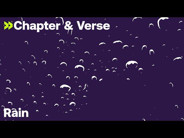 Chapter & Verse - Rain [Official Visualiser]