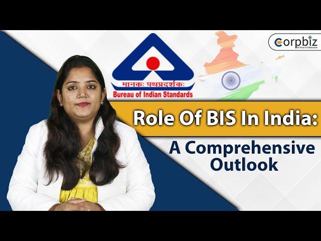 Role of BIS in India | Importance of BIS Certification in India | Corpbiz