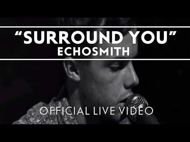 Echosmith - Surround You [Extras]