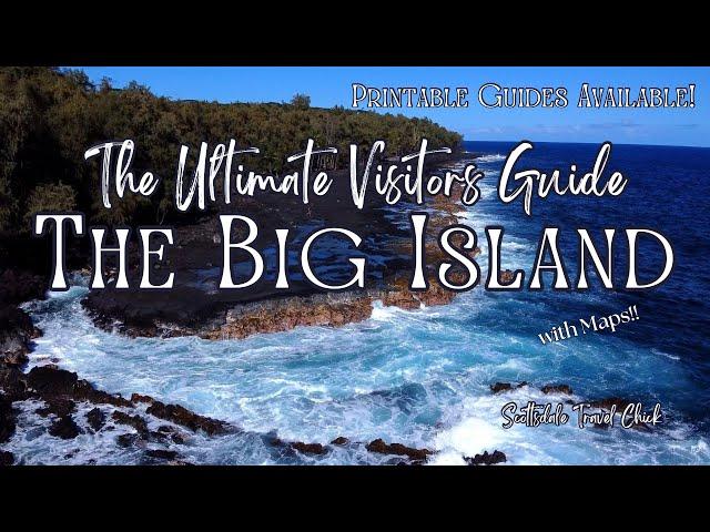 The Ultimate Guide to The Big Island of Hawaii - Everything You Need to Know and More!!