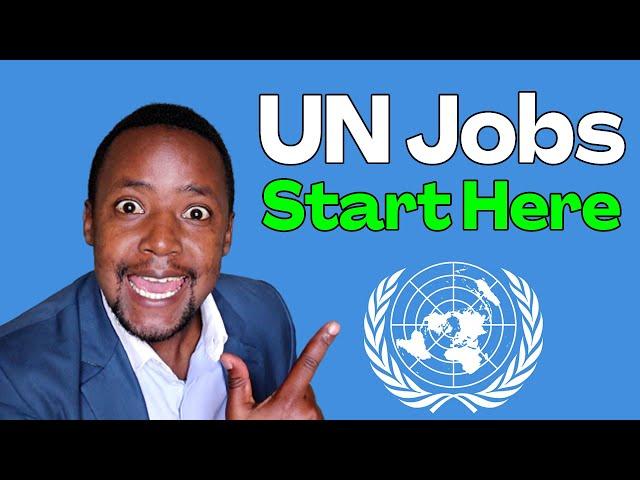 Transition to UN Jobs: Securing a UN Job, Even If You're a Beginner