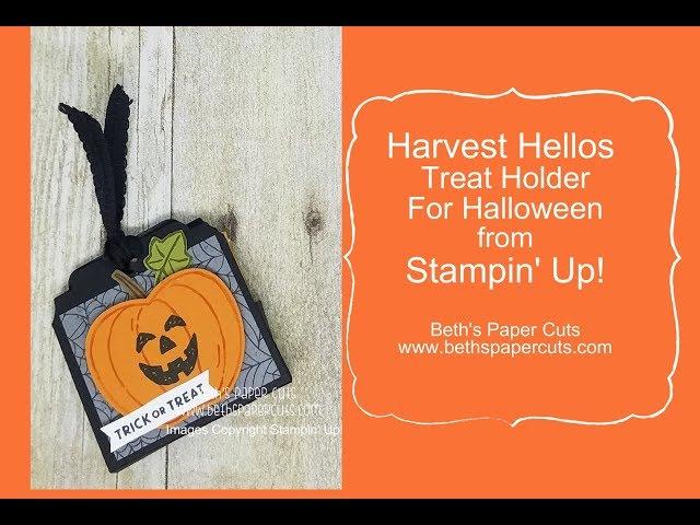 How to make a Halloween Treat holder with Harvest Hellos  Beth's Paper Cuts