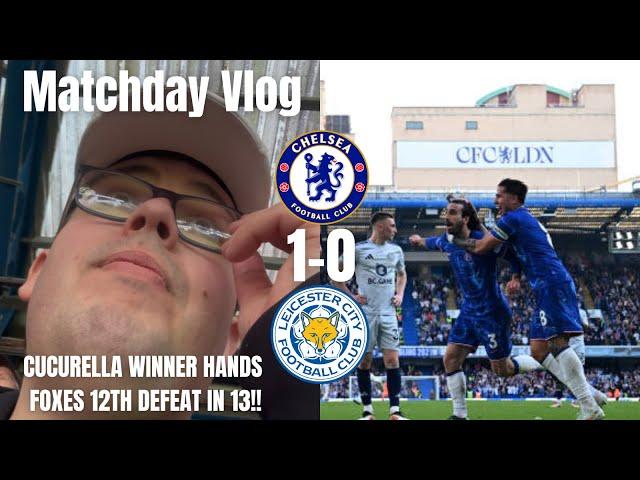 Cucurella WINNER Hands Foxes 12th Defeat In 13!!|Chelsea 1-0 Leicester City|Matchday Vlog|