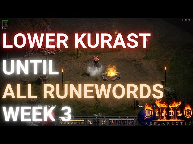 Lower Kurast until ALL runewords, Week 3 - Diablo 2 resurrected