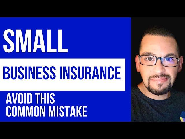 Avoid This Common Business Insurance Mistake
