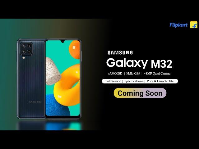 SAMSUNG Galaxy M32 - Official Launch Date | Specifications | Price in india | Samsung M32 Unboxing