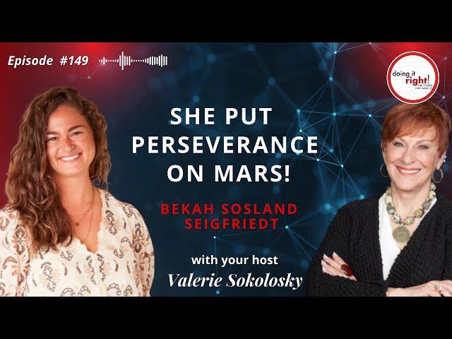 She Put Perseverance on Mars | Bekah Sosland Siegfriedt, Systems & Missions Op Eng., NASA | Ep.149