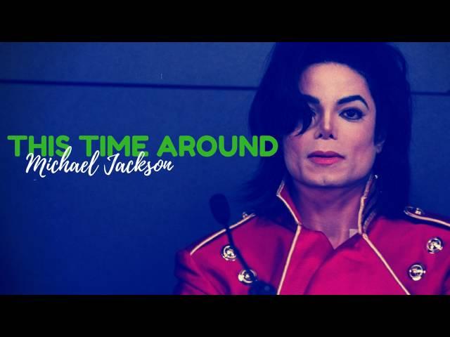 Michael Jackson - This Time Around (Re-Arranged Mix)