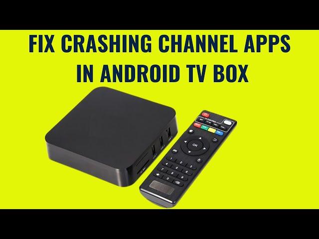 How to fix applications and streaming issues in Android TV Box