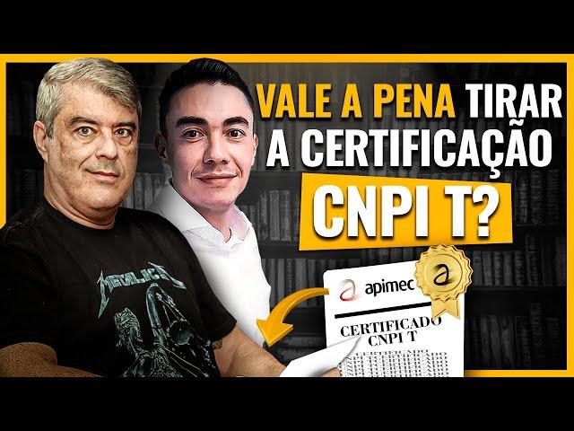 CNPI-T: Vale a Pena Investir na Certificação?