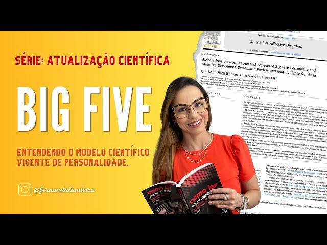 Big Five - Entendendo o modelo científico vigente de personalidade.