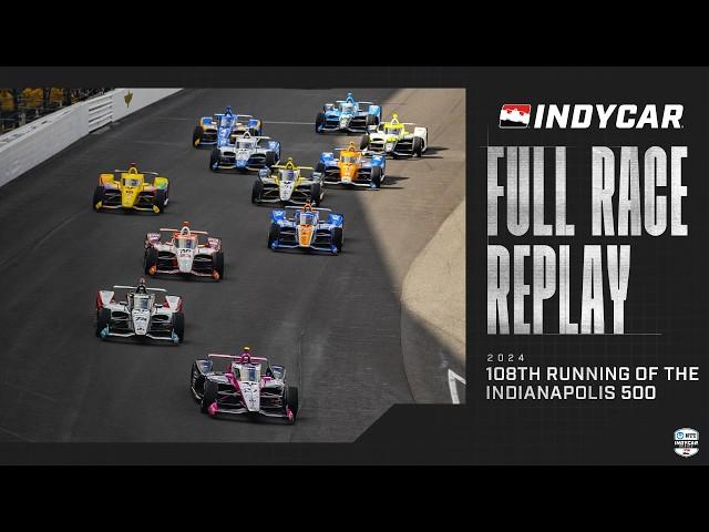 2024 Indianapolis 500 from Indianapolis Motor Speedway | INDYCAR SERIES Full Race Replay