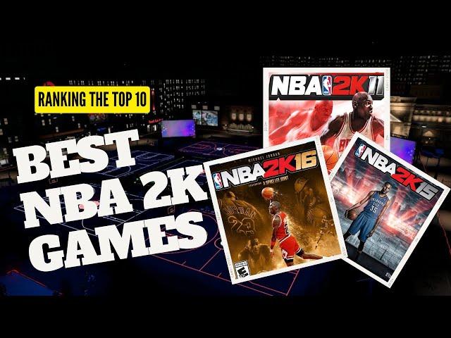 Ranking The Best NBA 2K Games: Which 2K Carried The Franchise ?