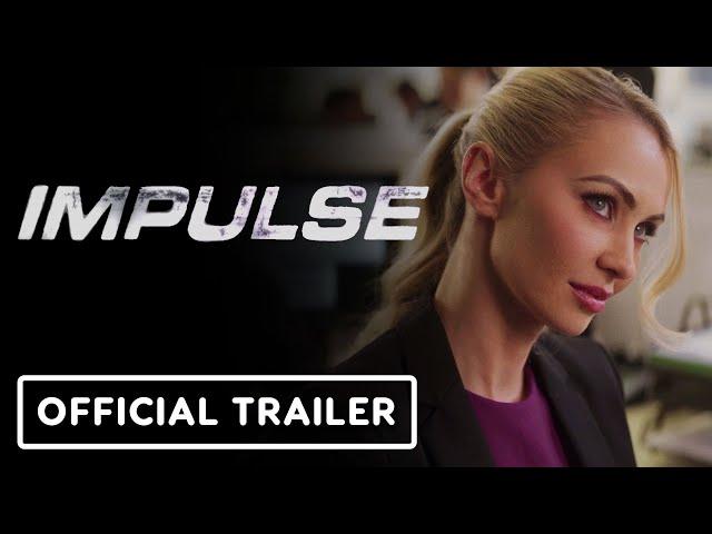 Impulse - Official Trailer (2024) Dajana Gudic, Nick Cassavetes, Paul Johansson