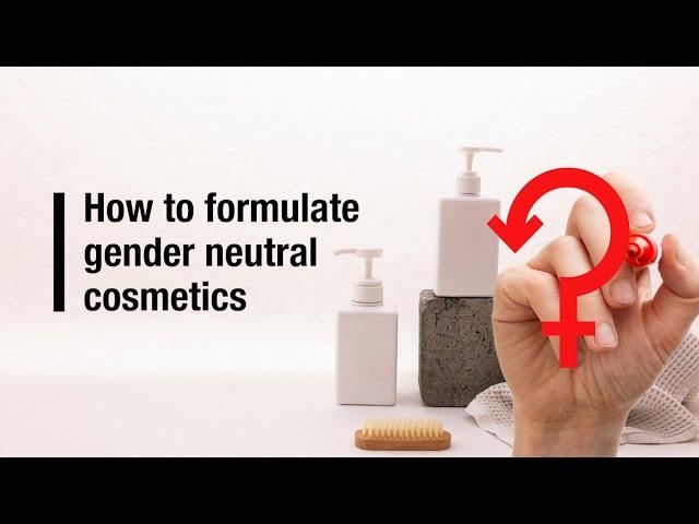 Formulating gender neutral cosmetics