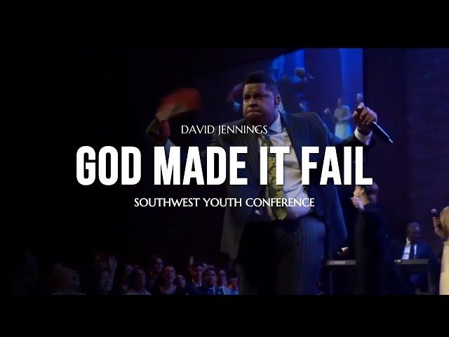 Southwest Youth Conference - God Made It Fail (feat. David Jennings)