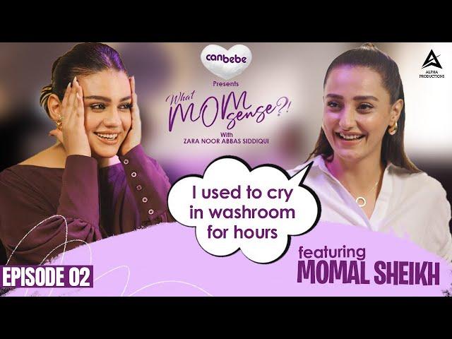 Momal Sheikh on What MomSense?! With Zara Noor Abbas | EP #02