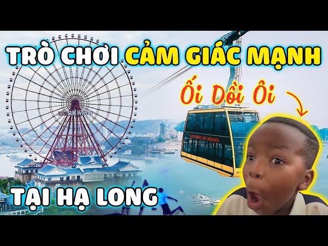 QuangLinhVlogs || Lôi Con Há Hốc Mồm Trước Những Trò Chơi Cảm Gíac Mạnh Tại Hạ Long