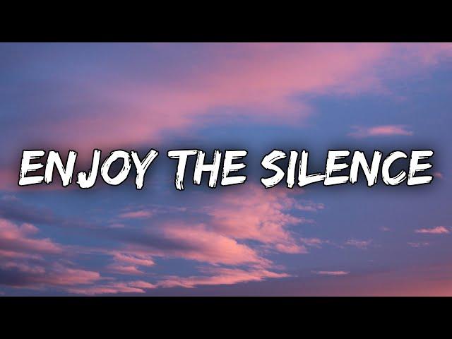 Depeche Mode - Enjoy The Silence (Lyrics)