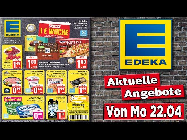 EDEKA Prospekt / Angebote und Aktionen / Gültig von 22.04.2024